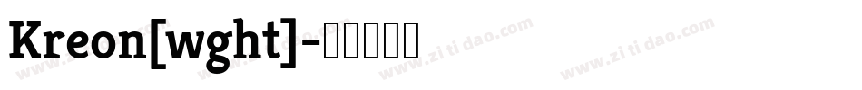 Kreon[wght]字体转换